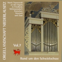 Orgellandschaft Niederlausitz. Rund um den Schwielochsee Vol. 7