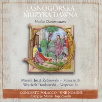 Musica Claromontana, vol. 3,  Żebrowski – Missa in B, Dankowski - Vesperae